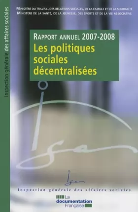 Couverture du produit · Les politiques sociales décentralisées - Rapport annuel 2007-2008