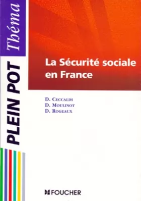 Couverture du produit · PLEIN POT THEMA LA SECURITE SOCIALE EN FRANCE