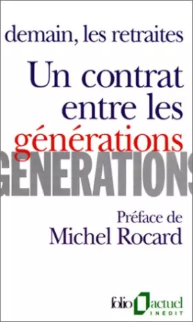 Couverture du produit · Un Contrat entre les générations: Demain, les retraites