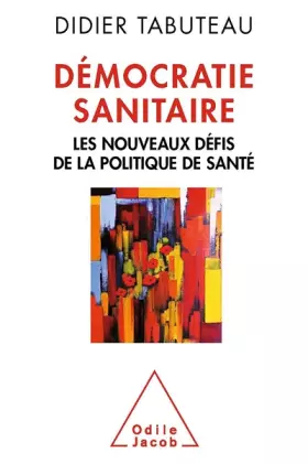 Couverture du produit · Démocratie sanitaire: Les nouveaux défis de la politique de santé