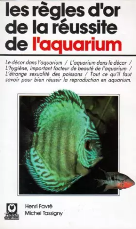 Couverture du produit · Les regles d'or de la reussite de l'aquarium                                                  010598