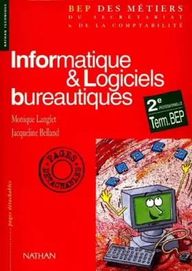 Couverture du produit · Informatique et logiciels bureautiques, seconde professionnelle, terminale BEP, élève