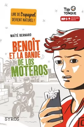 Couverture du produit · Benoît et la bande de los Moteros - collection Tip Tongue - A2 intermédiaire - dès 12 ans