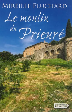Couverture du produit · Le moulin du Prieuré