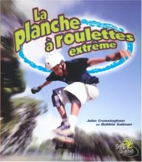 Couverture du produit · La planche à roulettes extrême