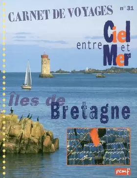 Couverture du produit · Carnet de voyages, numéro 31 : Entre ciel et mer : Îles de Bretagne