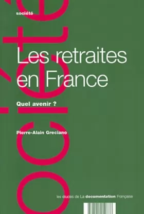 Couverture du produit · Les retraites en France. Quel avenir ?