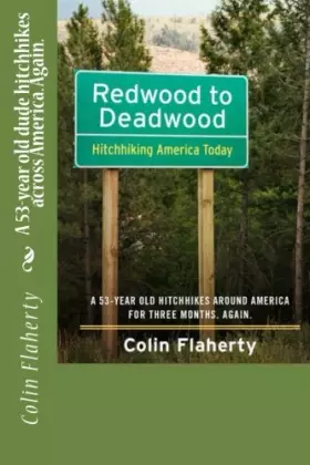 Couverture du produit · Redwood to Deadwood: A 53-year old dude hitchhikes across America. Again.
