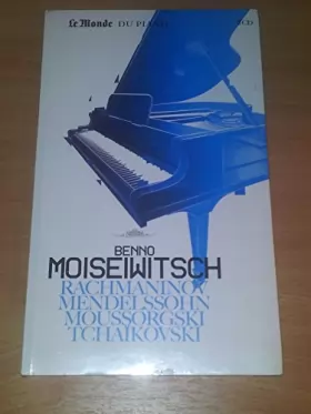 Couverture du produit · Revue. Le Monde Du Piano 2 CD N°35 Rachmaninov Mendelssohn Moussorgski Tchaîkovski Par Benno Moiseiwitsch