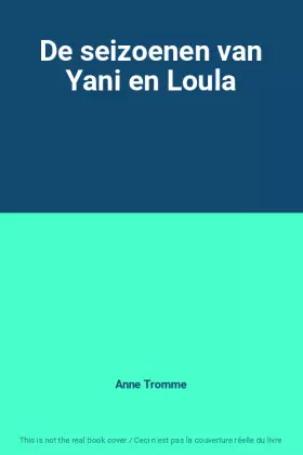 Couverture du produit · De seizoenen van Yani en Loula