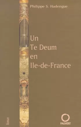 Couverture du produit · Un Te Deum en Ile-de-France