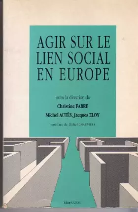 Couverture du produit · Agir sur le lien Social en Europe