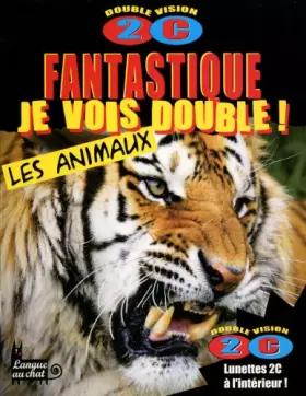 Couverture du produit · Fantastique je vois double - les animaux exceptionnels