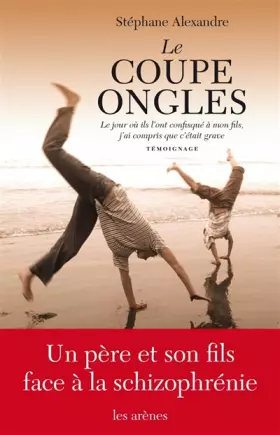 Couverture du produit · Le coupe-ongles : Le jour où ils l'ont pris à mon fils, j'ai compris que c'était grave