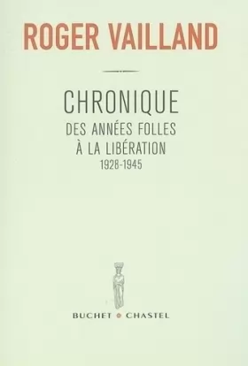 Couverture du produit · Chroniques des années folles à la libération, 1928-1945