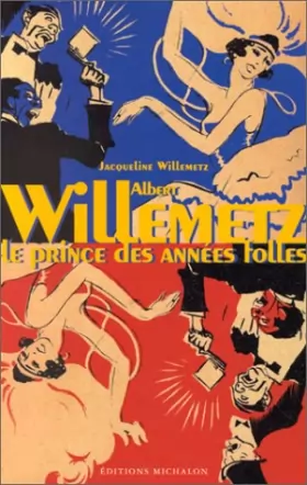 Couverture du produit · Albert Willemetz : Prince des années folles