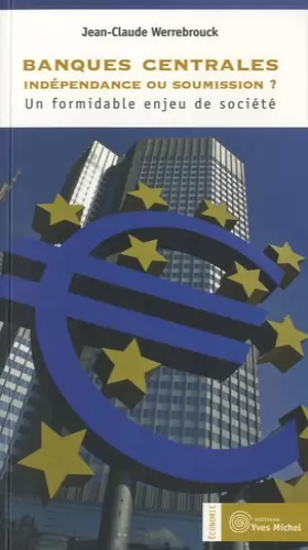 Couverture du produit · Banques centrales : Indépendance ou soumission ?