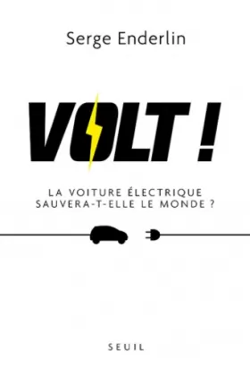 Couverture du produit · Volt!. La voiture électrique sauvera-t-elle le monde?