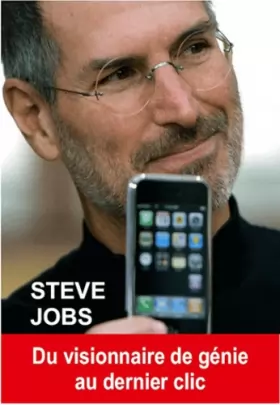 Couverture du produit · Steve Jobs: Du visionnaire de génie au dernier clic
