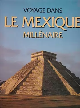 Couverture du produit · Voyage dans le Mexique millénaire