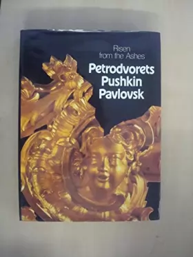 Couverture du produit · Risen from the ashes: Petrodvorets, Pushkin, Pavlovsk
