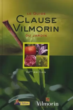 Couverture du produit · Le Guide Clause Vilmorin du jardin