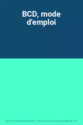 Couverture du produit · BCD, mode d'emploi