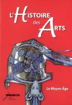Couverture du produit · L'Histoire des Arts: Le Moyen Age