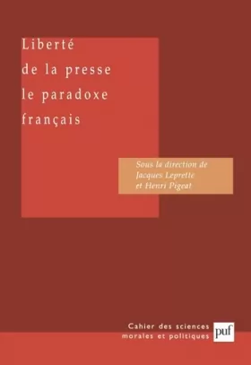 Couverture du produit · La Liberté de la presse - Le Paradoxe français