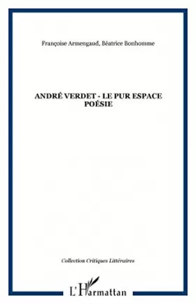 Couverture du produit · Andre (Bonhomme) Verdet le Pur Espace Poesie