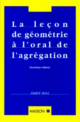 Couverture du produit · LA LECON DE GEOMETRIE A L'ORAL DE L'AGREGATION. 2ème édition
