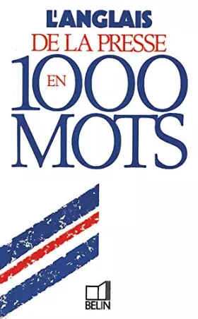 Couverture du produit · L'anglais de la presse en 1000 mots