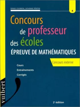 Couverture du produit · Concours de Professeur des Ecoles: Numero 4, Epreuve de mathématiques, concours externe, 2ème édition