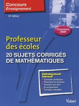 Couverture du produit · 20 sujets corrigés de mathématiques : Professeur des écoles