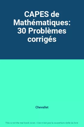 Couverture du produit · CAPES de Mathématiques: 30 Problèmes corrigés