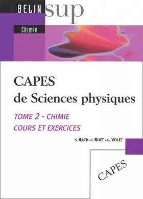 Couverture du produit · CAPES de Sciences physiques : Tome 2, Chimie, cours et exercices