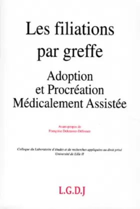 Couverture du produit · les filiations par greffe : adoption et procréation médicalement assistée