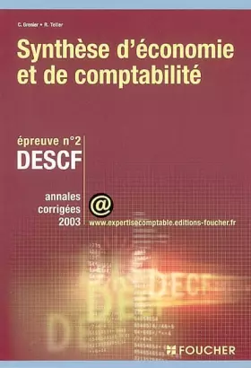Couverture du produit · Foucher Expertise comptable : Synthèse d'Économie et de Comptabilité. Épreuve n° 2, DESCF (Annales)