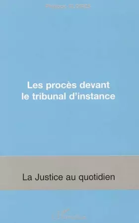 Couverture du produit · Les procès devant le Tribunal d'instance