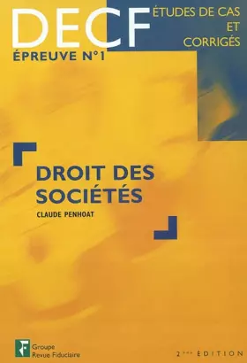 Couverture du produit · Droit des sociétés DECF épreuve n° 1: Etudes de cas et corrigés