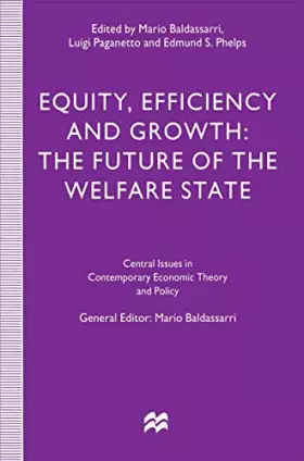 Couverture du produit · Equity, Efficiency and Growth: The Future of the Welfare State