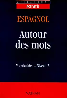 Couverture du produit · Autour des mots, vocabulaire, espagnol, niveau 2