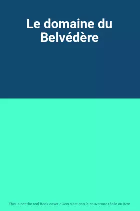 Couverture du produit · Le domaine du Belvédère