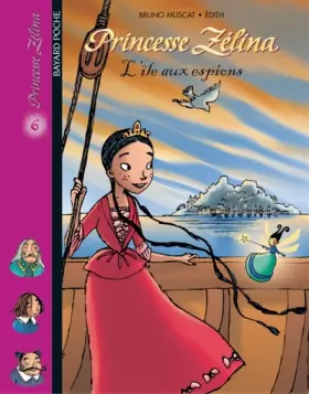 Couverture du produit · Princesse Zélina, tome 6 : L'Île aux espions