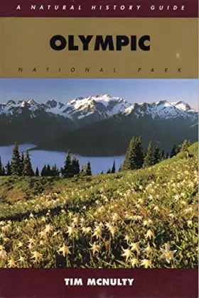 Couverture du produit · Olympic National Park: A Natural History Guide