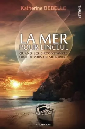 Couverture du produit · La mer pour linceul: Quand les circonstances font de vous un meurtrier