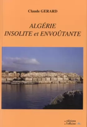 Couverture du produit · Algérie, insolite et envoûtante