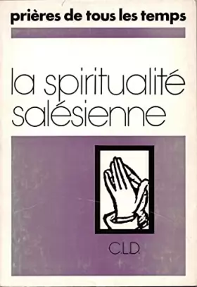 Couverture du produit · La Spiritualité salésienne (Prières de tous les temps)