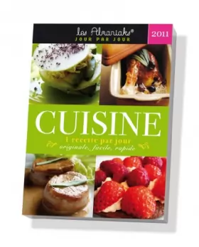 Couverture du produit · Cuisine 2011 : une recette par jour
