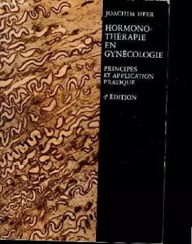 Couverture du produit · HORMONOTHERAPIE EN GYNECOLOGIE - PRINCIPES ET APPLICATIONS